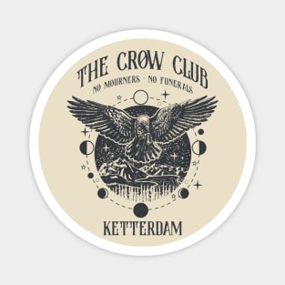 Six of Crows - Ketterdam Crow Club Magnet